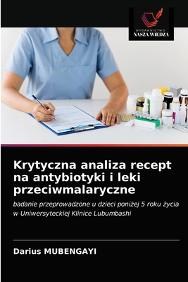 Krytyczna analiza recept na antybiotyki i leki ... [Polish] 6203247545 Book Cover