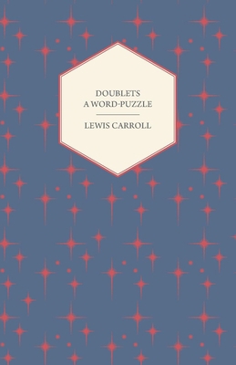 Doublets - A Word-Puzzle 1445529629 Book Cover