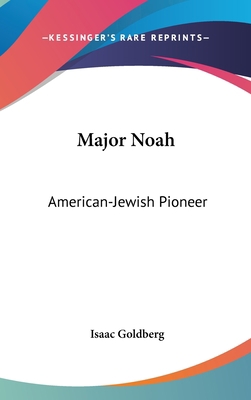 Major Noah: American-Jewish Pioneer 0548141924 Book Cover