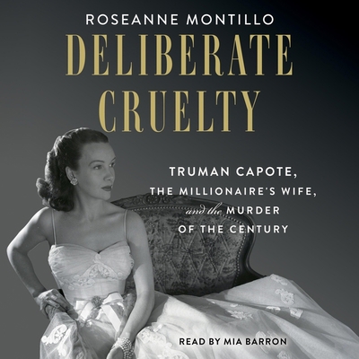 Deliberate Cruelty: Truman Capote, the Milliona... 1797147994 Book Cover