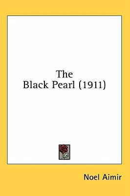 The Black Pearl (1911) 143663797X Book Cover