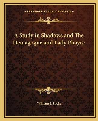 A Study in Shadows and The Demagogue and Lady P... 1162629355 Book Cover