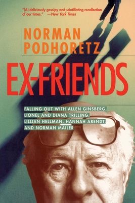 Ex Friends: Falling Out with Allen Ginsberg, Li... 1893554171 Book Cover