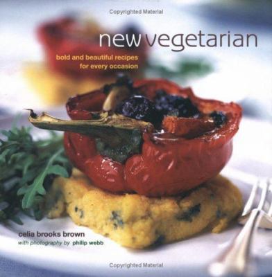 New Vegetarian: Bold and Beautiful Recipes for ... 1841721522 Book Cover