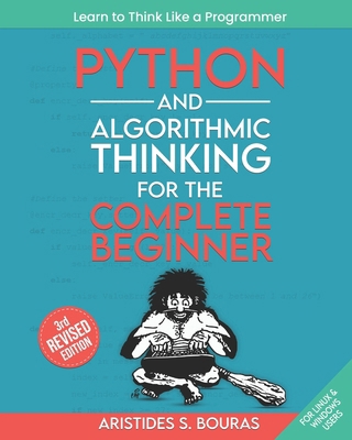 Python and Algorithmic Thinking for the Complet... B0CWR6SCW3 Book Cover