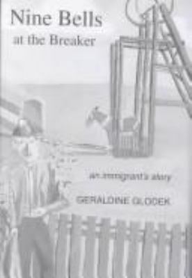 Nine Bells at the Breaker: An Immigrant's Story... 0966594304 Book Cover