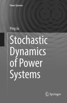Stochastic Dynamics of Power Systems 9811346895 Book Cover