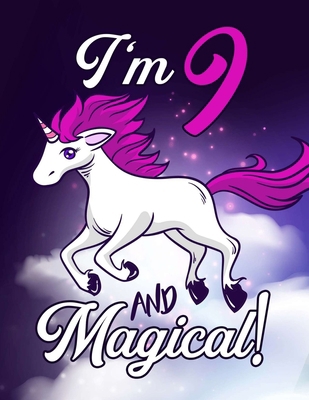 I'm 9 And Magical: A Fantasy Coloring Book with... B083XT1G45 Book Cover