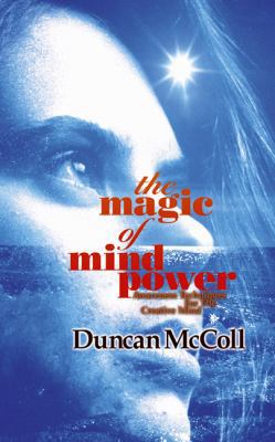 The Magic of Mind Power: Awareness Techniques f... 1899836292 Book Cover