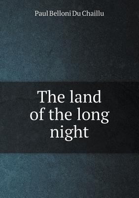 The land of the long night 5518512716 Book Cover