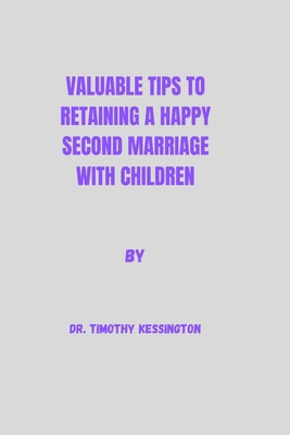 Valuable tips to retaining a Happy second marri... B0CSZ53JNL Book Cover