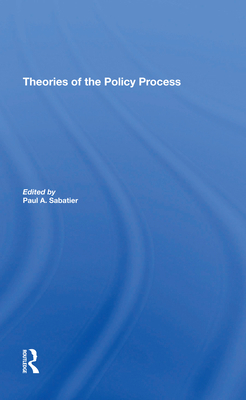 Theories of the Policy Process, Second Edition 0367274302 Book Cover