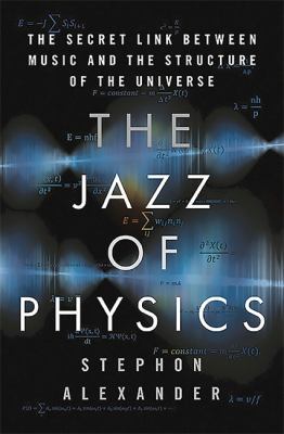 The Jazz of Physics: The Secret Link Between Mu... 0465034993 Book Cover