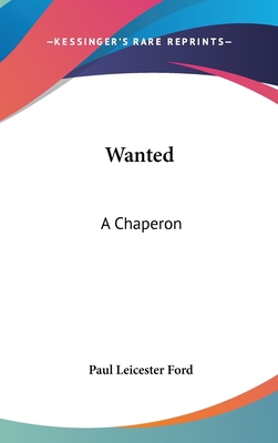 Wanted: A Chaperon 0548526818 Book Cover