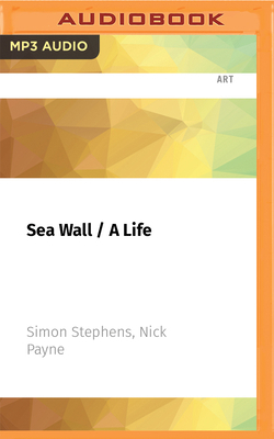 Sea Wall / A Life 1713607433 Book Cover