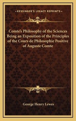 Comte's Philosophy of the Sciences Being an Exp... 1163333220 Book Cover