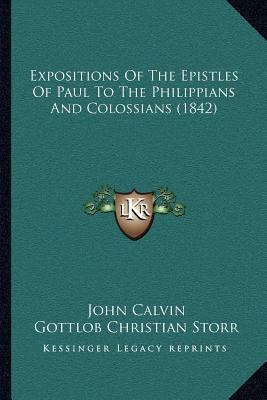 Expositions Of The Epistles Of Paul To The Phil... 1166619664 Book Cover