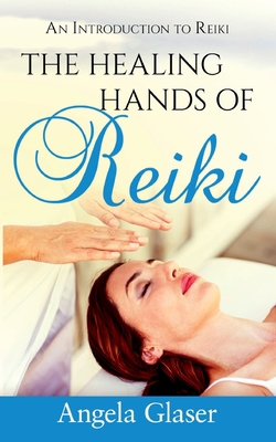 The Healing Hands of Reiki: An Introduction to ... 3752657782 Book Cover