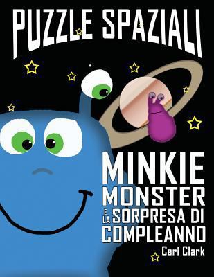 Puzzle Spaziali: Minkie Monster e la Sorpresa d... [Italian] 1536970212 Book Cover