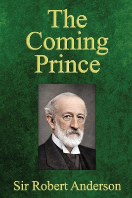 The Coming Prince: The Marvelous Prophecy of Da... 0998217247 Book Cover