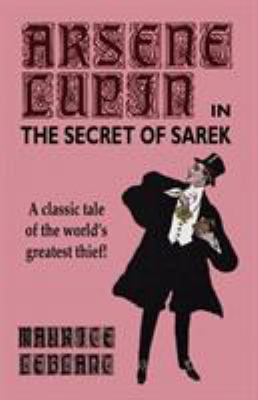 Arsene Lupin in The Secret of Sarek 0809533316 Book Cover