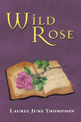Wild Rose 166411131X Book Cover