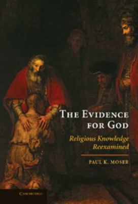 The Evidence for God 0521516560 Book Cover