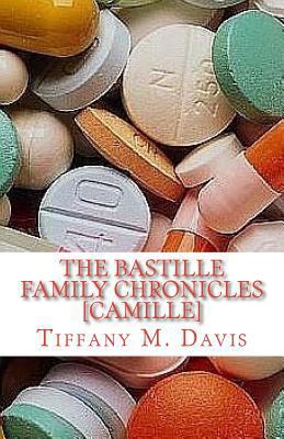 The Bastille Family Chronicles: Camille: A Bast... 0692258787 Book Cover