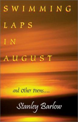 Swimming Laps in August: And Other Poems 0738835935 Book Cover