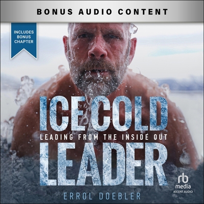 Ice Cold Leader: Leading from the Inside Out B0CW73TZPB Book Cover