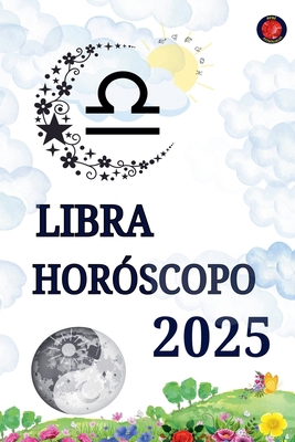 Horóscopo Libra 2025 [Spanish] B0DRBWX3PD Book Cover