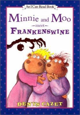 Minnie and Moo Meet Frankenswine (I Can Read!) 0066237483 Book Cover