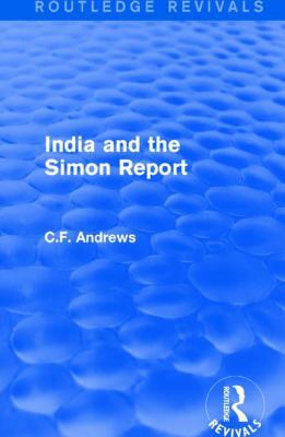Routledge Revivals: India and the Simon Report ... 1138214868 Book Cover