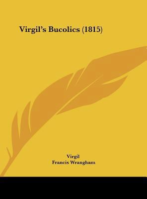 Virgil's Bucolics (1815) 1162232838 Book Cover