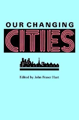 Our Changing Cities 0801840880 Book Cover