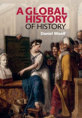 A Global History of History 0521875757 Book Cover