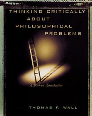 Thinking Critically About Philosophical Problems 0534574203 Book Cover