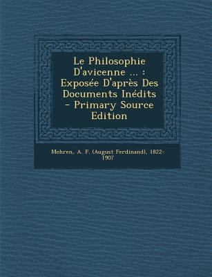 Le Philosophie D'Avicenne ...: Exposee D'Apres ... [French] 1295468506 Book Cover