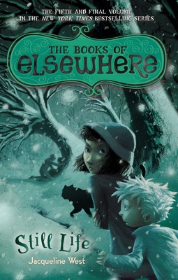 Still Life: The Books of Elsewhere: Volume 5 0142422975 Book Cover