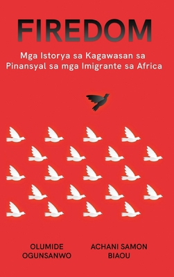 Firedom: Mga Istorya sa Kagawasan sa Pinansyal ... [Cebuano] B0CPYC31RD Book Cover