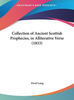 Collection of Ancient Scottish Prophecies, in A... 1161775153 Book Cover