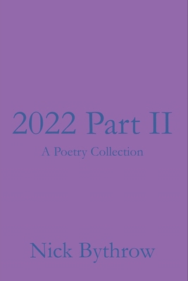 2022 Part II: A Poetry Collection B0CVGWD7NY Book Cover