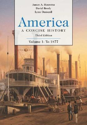 America: A Concise History, Volume 1: To 1877 031241563X Book Cover