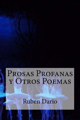 Prosas Profanas y Otros Poemas [Spanish] 1530779901 Book Cover