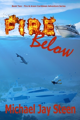 Fire Below: Book Two – Fire & Arson Caribbean A...            Book Cover