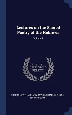 Lectures on the Sacred Poetry of the Hebrews; V... 134040303X Book Cover