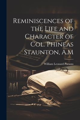 Reminiscences of the Life and Character of Col.... 1021976075 Book Cover