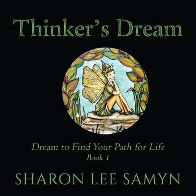 Thinker's Dream: Dream to find your path for life! 1734185406 Book Cover