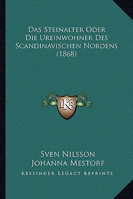 Das Steinalter Oder Die Ureinwohner Des Scandin... [German] 1167382536 Book Cover