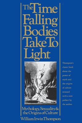 The Time Falling Bodies Take to Light: Mytholog... 0312160623 Book Cover
